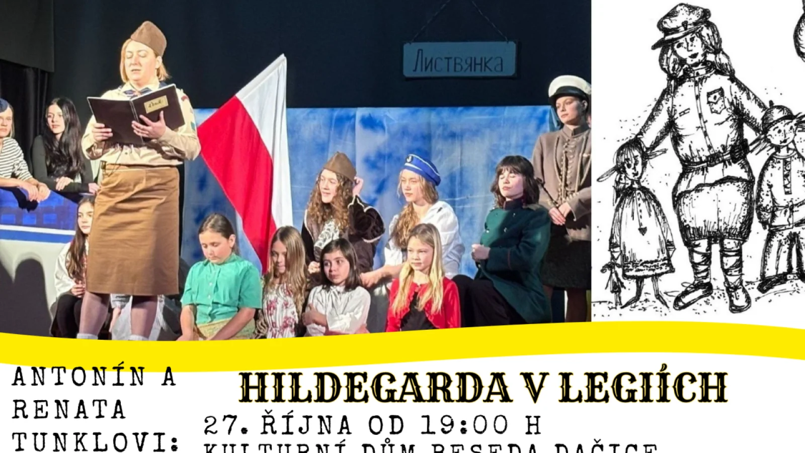 Hildegarda v legiích – Divadlo, Dačice
